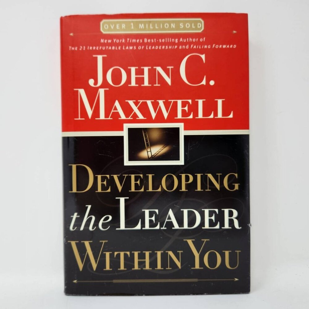 John C. Maxwell Developing The Leader Within You Hardcover Book